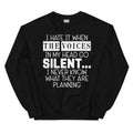 I Hate It When The Voices In My Head Go Silent Sweatshirt - WonderingCloth