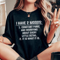 I Have 2 Moods Tee - WonderingCloth