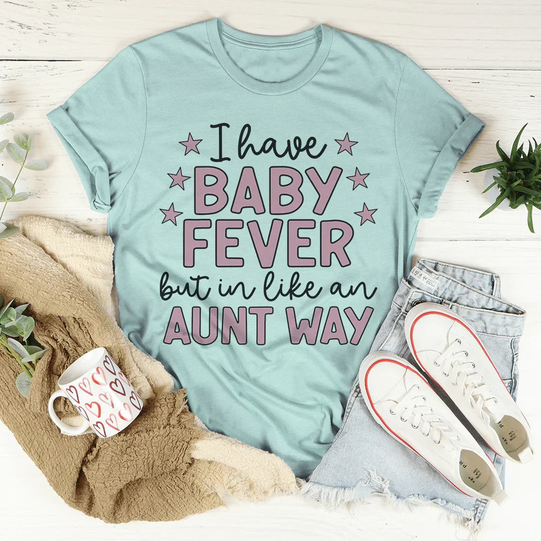 I Have Baby Fever Tee - WonderingCloth