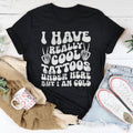 I Have Really Cool Tattoos Under Here But I Am Cold Tee - WonderingCloth