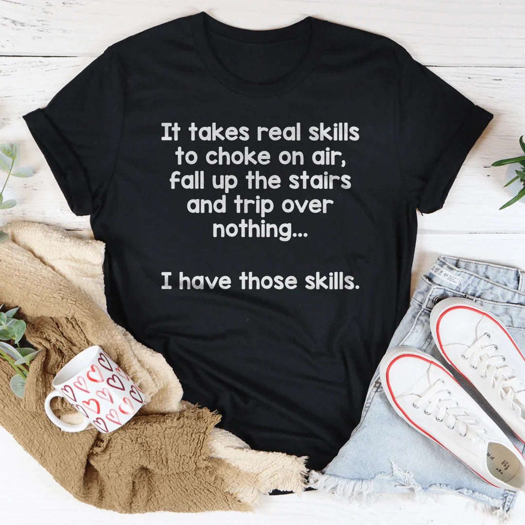 I Have That Skill Tee - WonderingCloth