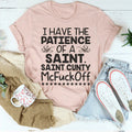 I Have The Patience Of A Saint Tee - WonderingCloth
