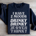 I Have Two Moods Sweatshirt - WonderingCloth