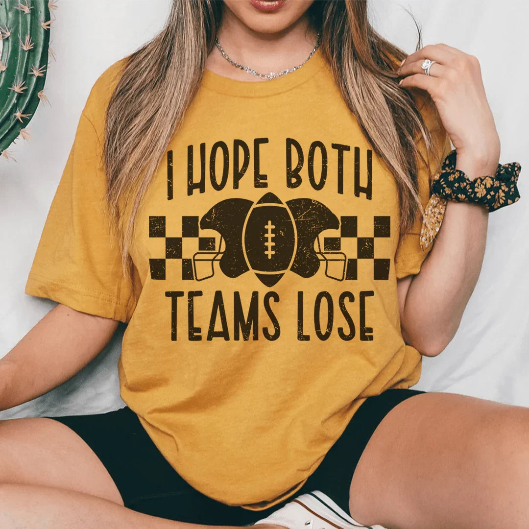I Hope Both Teams Lose Tee - WonderingCloth