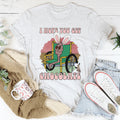 I Hope You Get Chocolate Tee - WonderingCloth