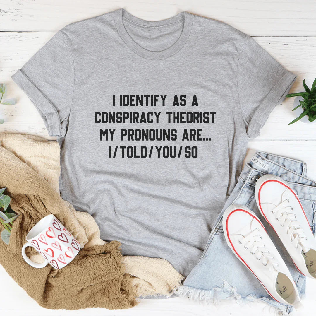 I Told You So Tee - WonderingCloth