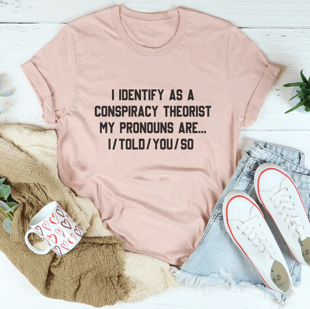 I Told You So Tee - WonderingCloth