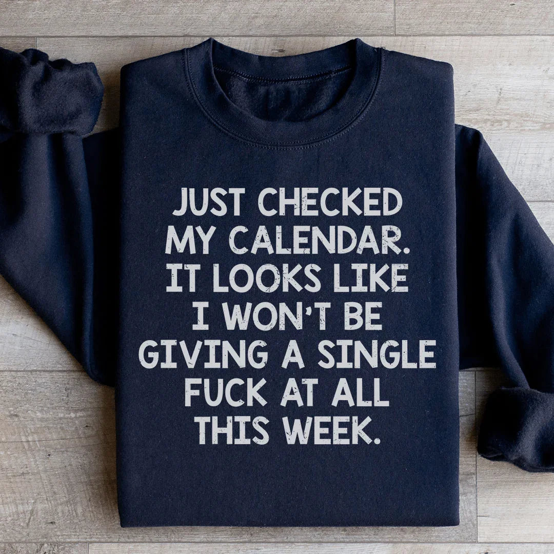 I Just Checked My Calendar Sweatshirt - WonderingCloth