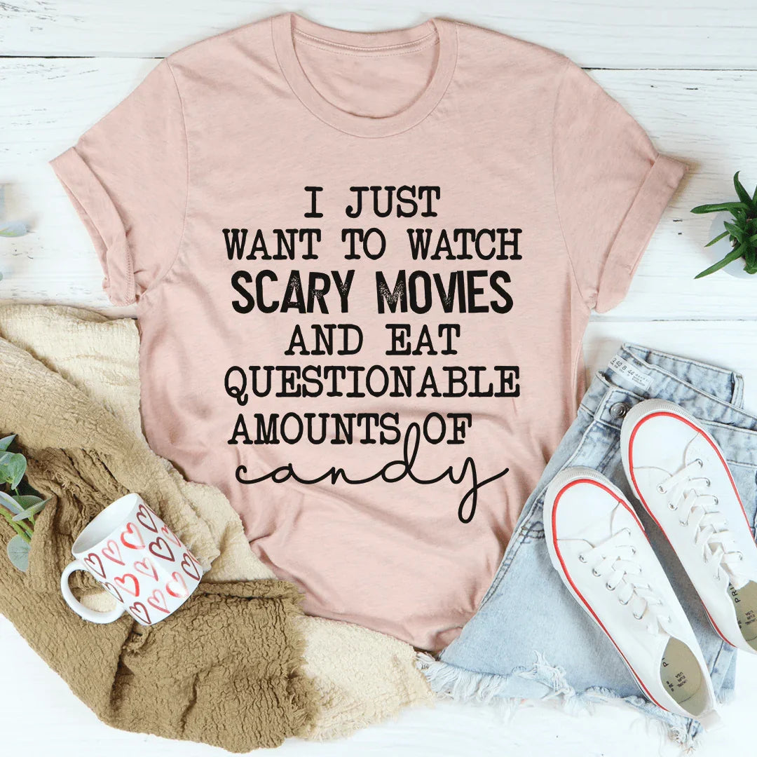 I Just Want To Watch Scary Movies And Eat Candy Tee - WonderingCloth