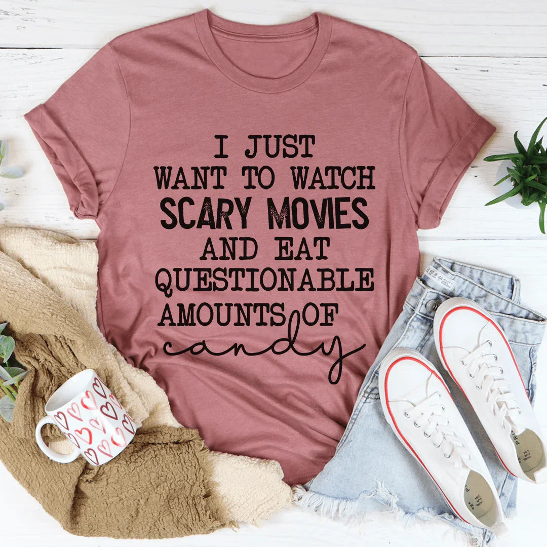 I Just Want To Watch Scary Movies And Eat Candy Tee - WonderingCloth