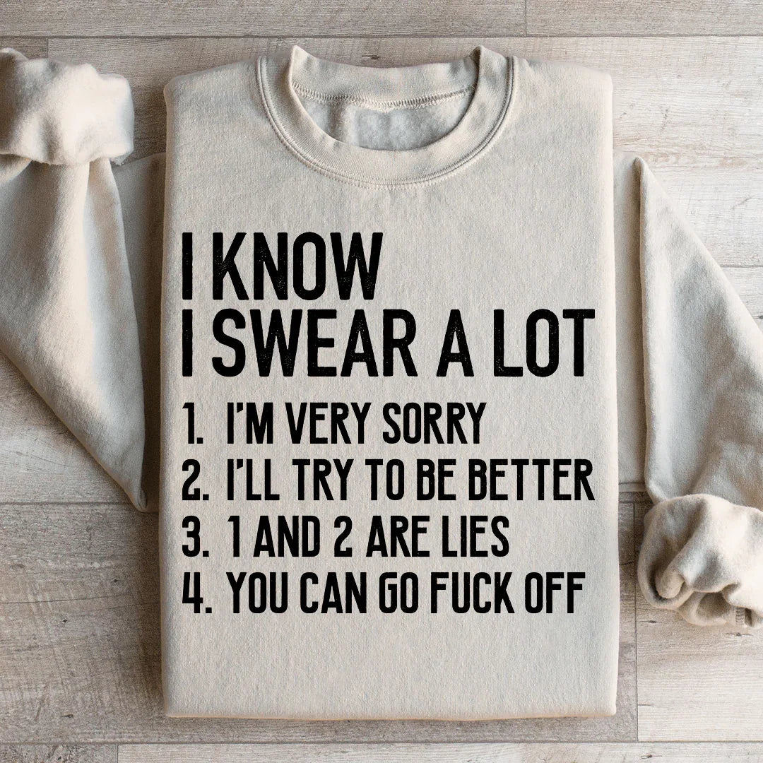 I Know I Swear A lot Sweatshirt - WonderingCloth