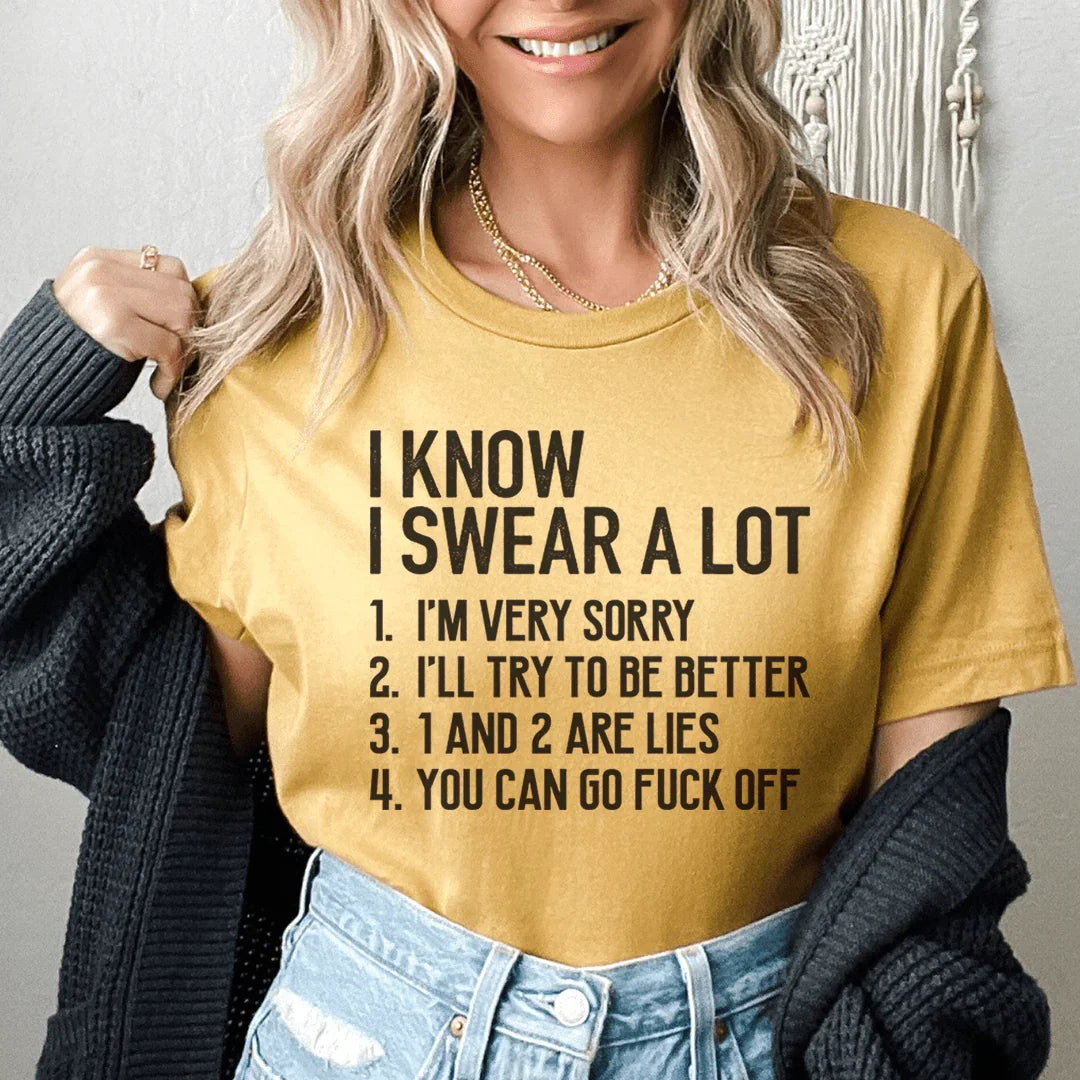 I Know I Swear A lot Tee - WonderingCloth