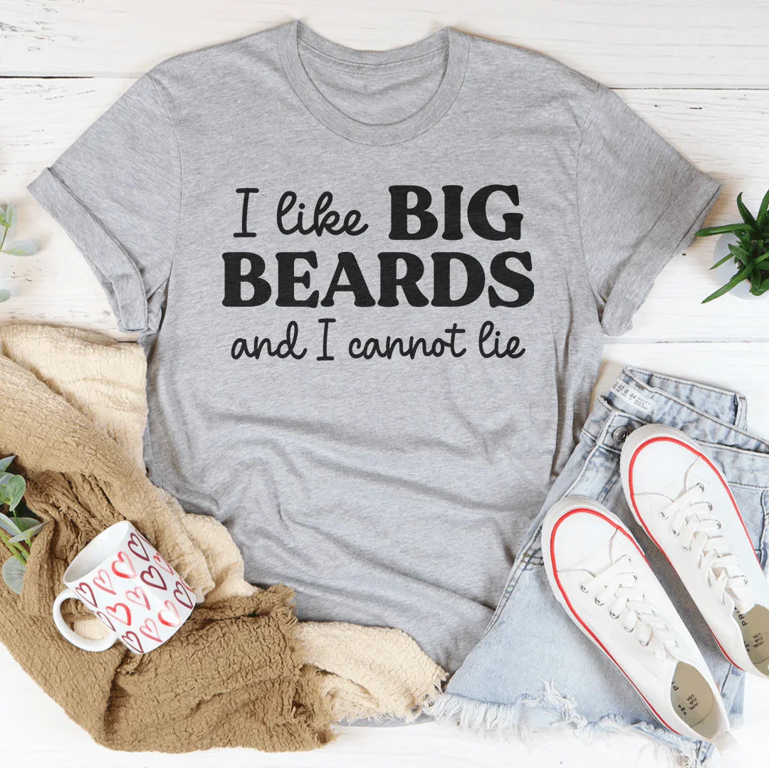 I Like Big Beards And I Cannot Lie Tee - WonderingCloth