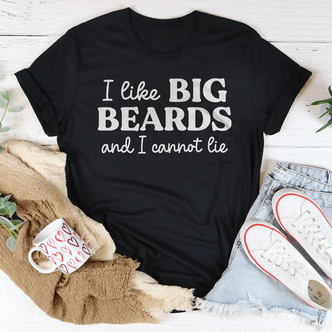 I Like Big Beards And I Cannot Lie Tee - WonderingCloth