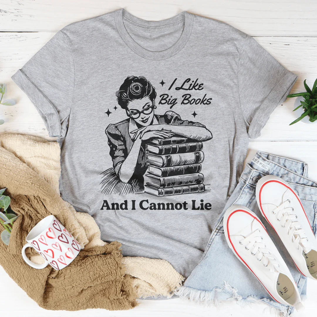 I Like Big Books And I Cannot Lie Tee - WonderingCloth
