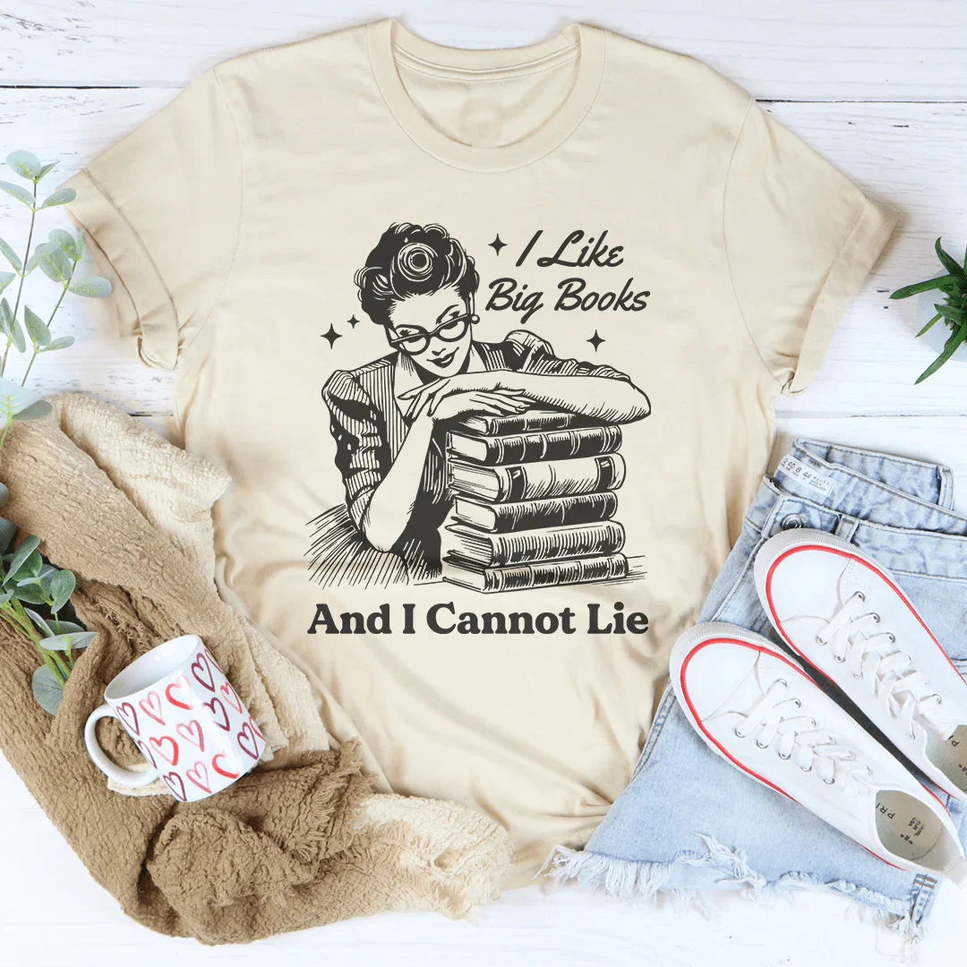 I Like Big Books And I Cannot Lie Tee - WonderingCloth