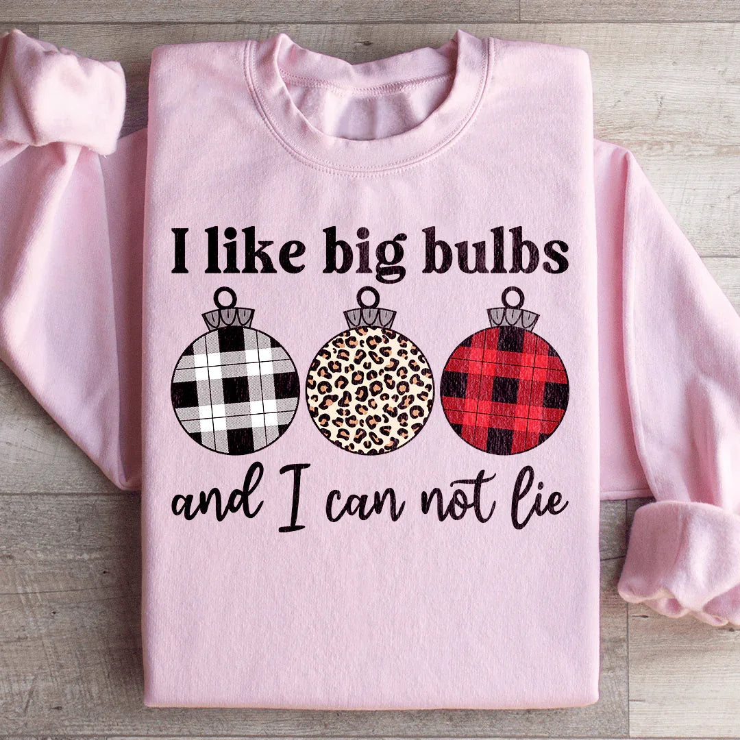 I Like Big Bulbs Sweatshirt - WonderingCloth