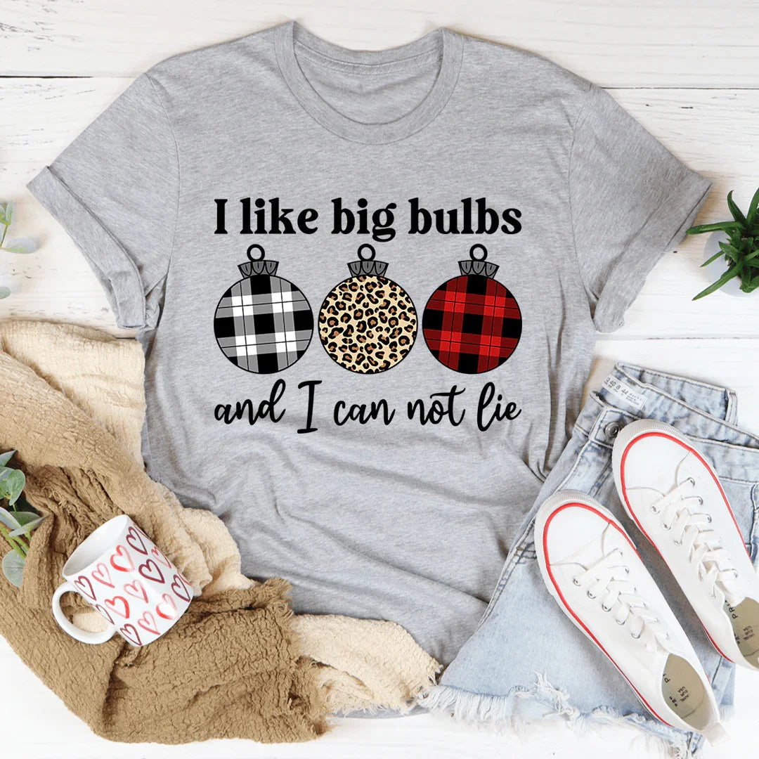 I Like Big Bulbs Tee - WonderingCloth