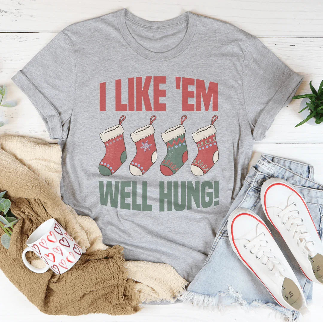 I Like 'Em Well Hung Tee - WonderingCloth