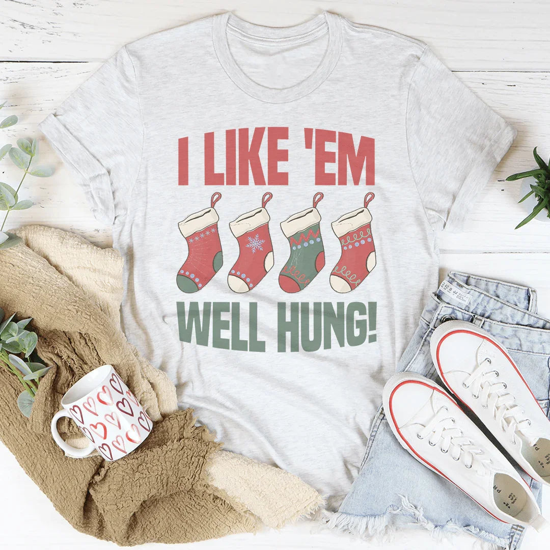 I Like 'Em Well Hung Tee - WonderingCloth