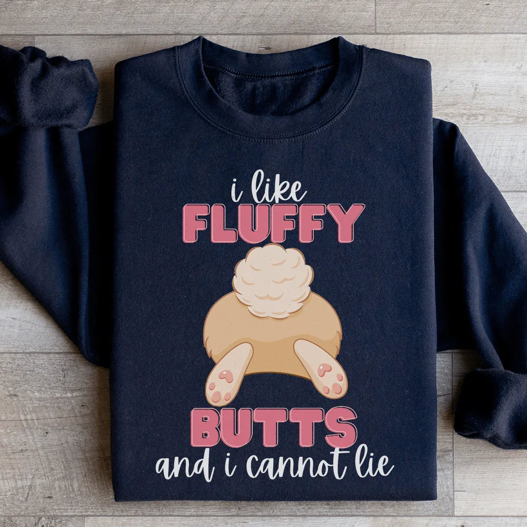 I Like Fluffy Butts And I Cannot Lie Sweatshirt - WonderingCloth