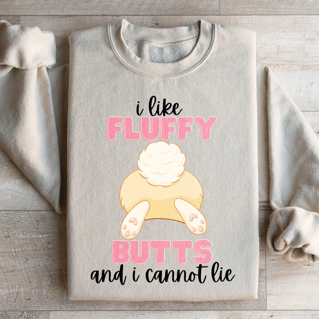 I Like Fluffy Butts And I Cannot Lie Sweatshirt - WonderingCloth