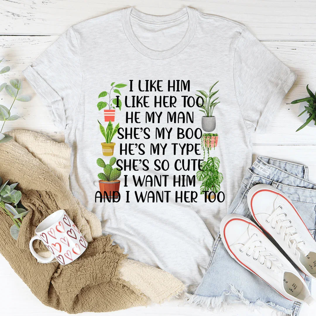 I Like Him Plants Tee - WonderingCloth