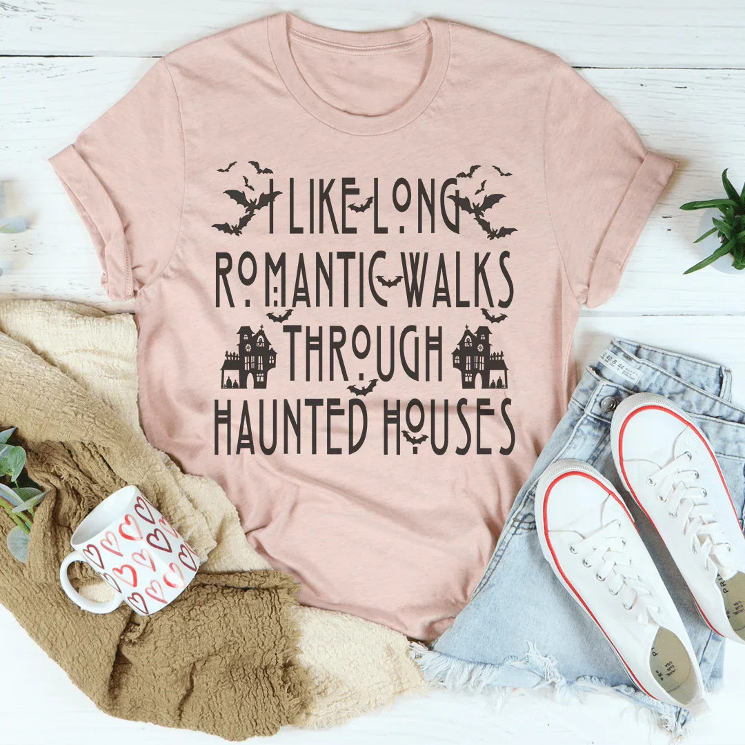 I Like Long Romantic Walks Through Haunted Houses Tee - WonderingCloth