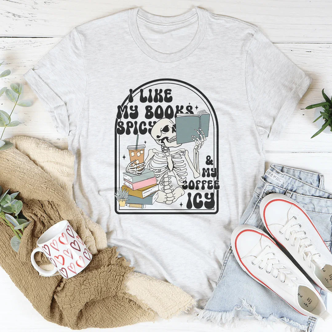 I Like My Books Spicy Tee - WonderingCloth