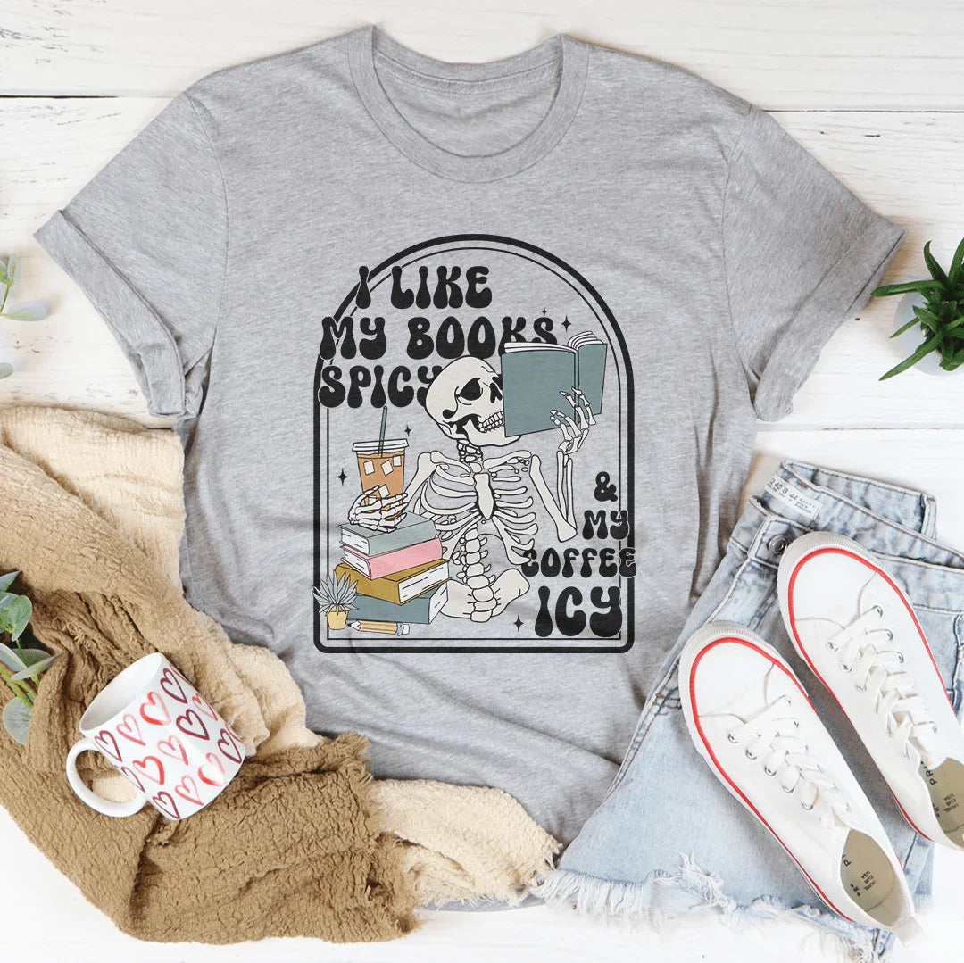 I Like My Books Spicy Tee - WonderingCloth