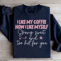 I Like My Coffee Sweatshirt - WonderingCloth