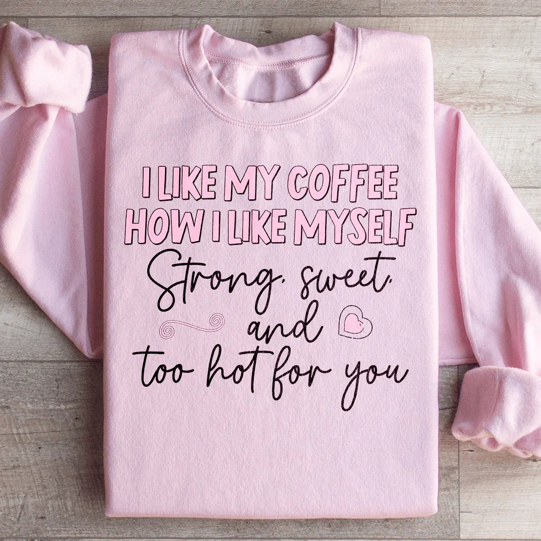 I Like My Coffee Sweatshirt - WonderingCloth