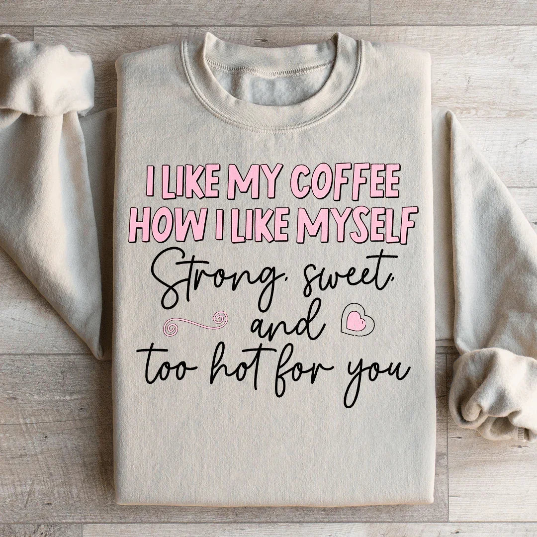 I Like My Coffee Sweatshirt - WonderingCloth
