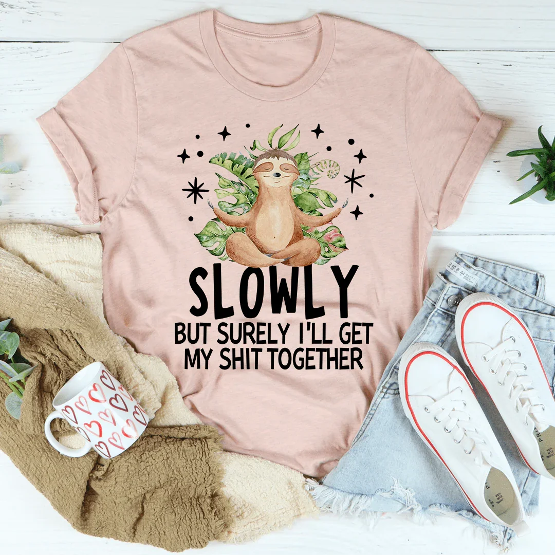 I'll Get It Together Tee - WonderingCloth