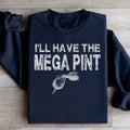 I'll Have The Mega Pint Sweatshirt - WonderingCloth