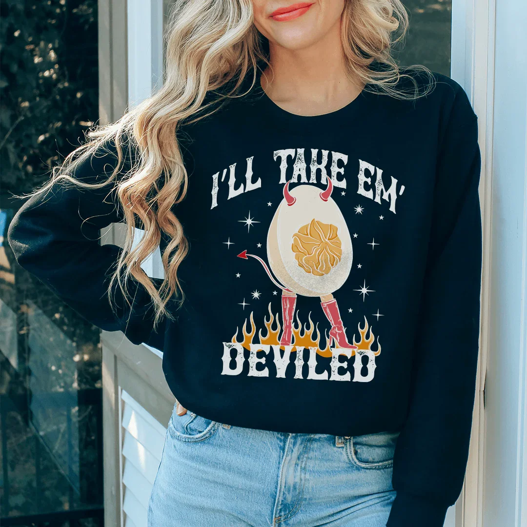 I'll Take Em Deviled Sweatshirt - WonderingCloth