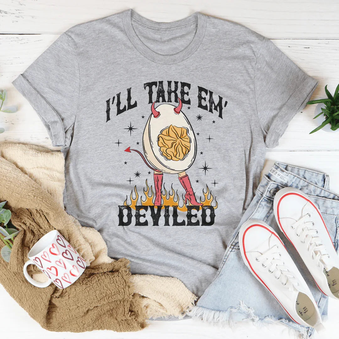 I'll Take Em Deviled Tee - WonderingCloth