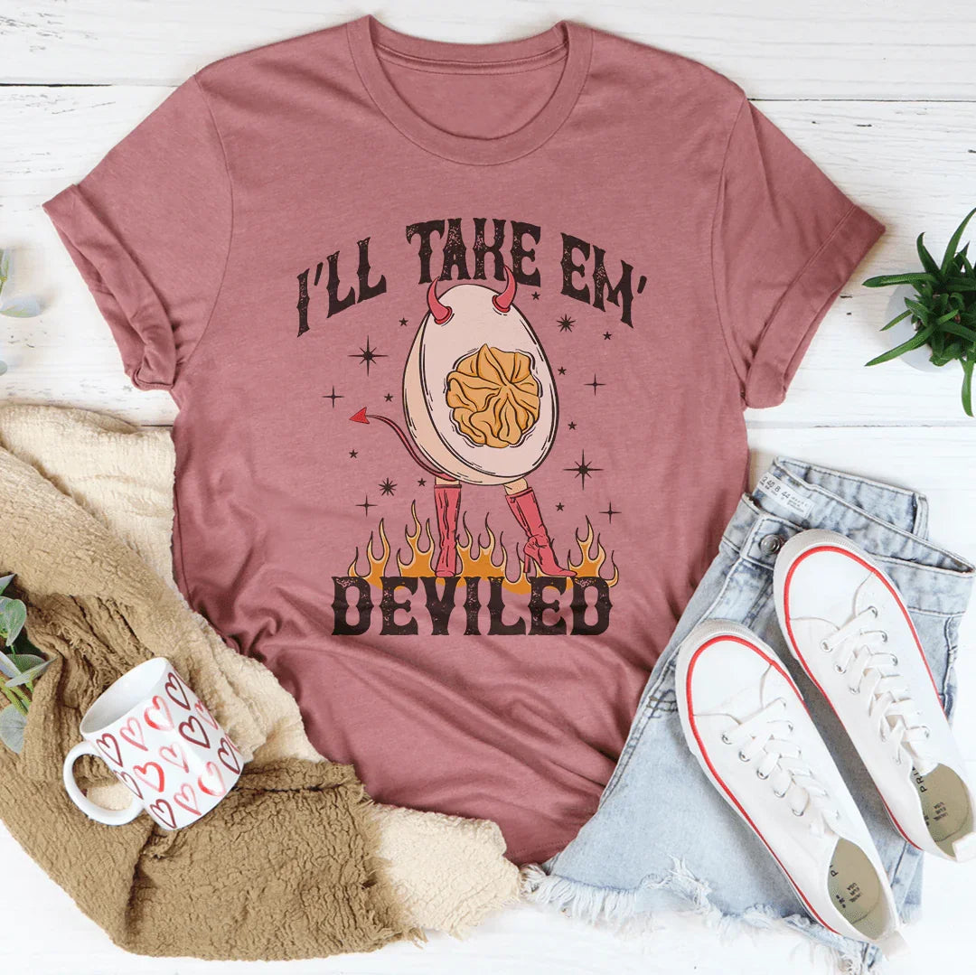 I'll Take Em Deviled Tee - WonderingCloth