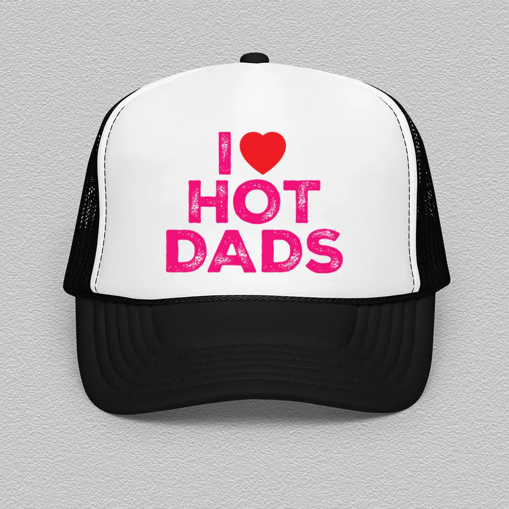 I Love Hot Dads Trucker Hat - WonderingCloth