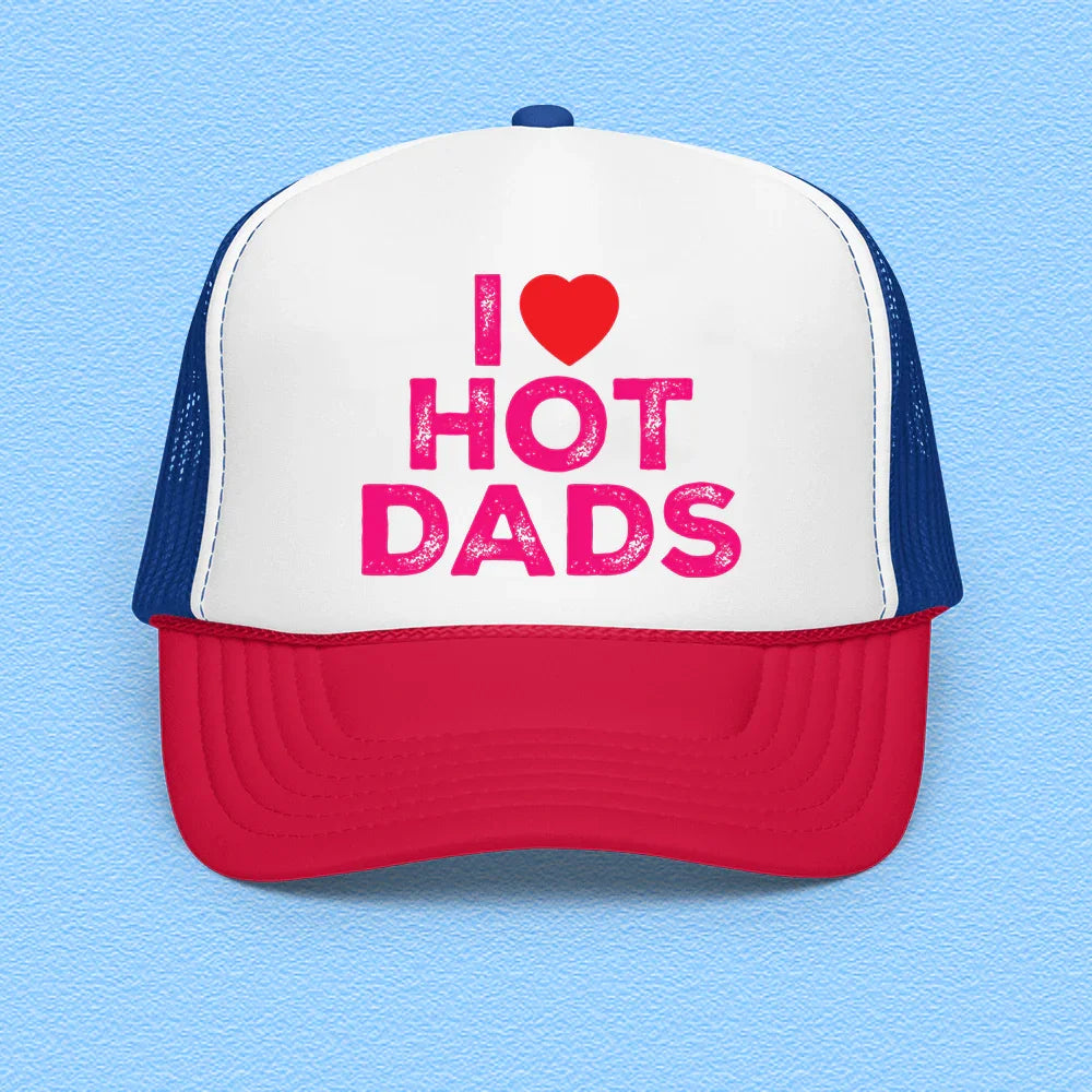 I Love Hot Dads Trucker Hat - WonderingCloth