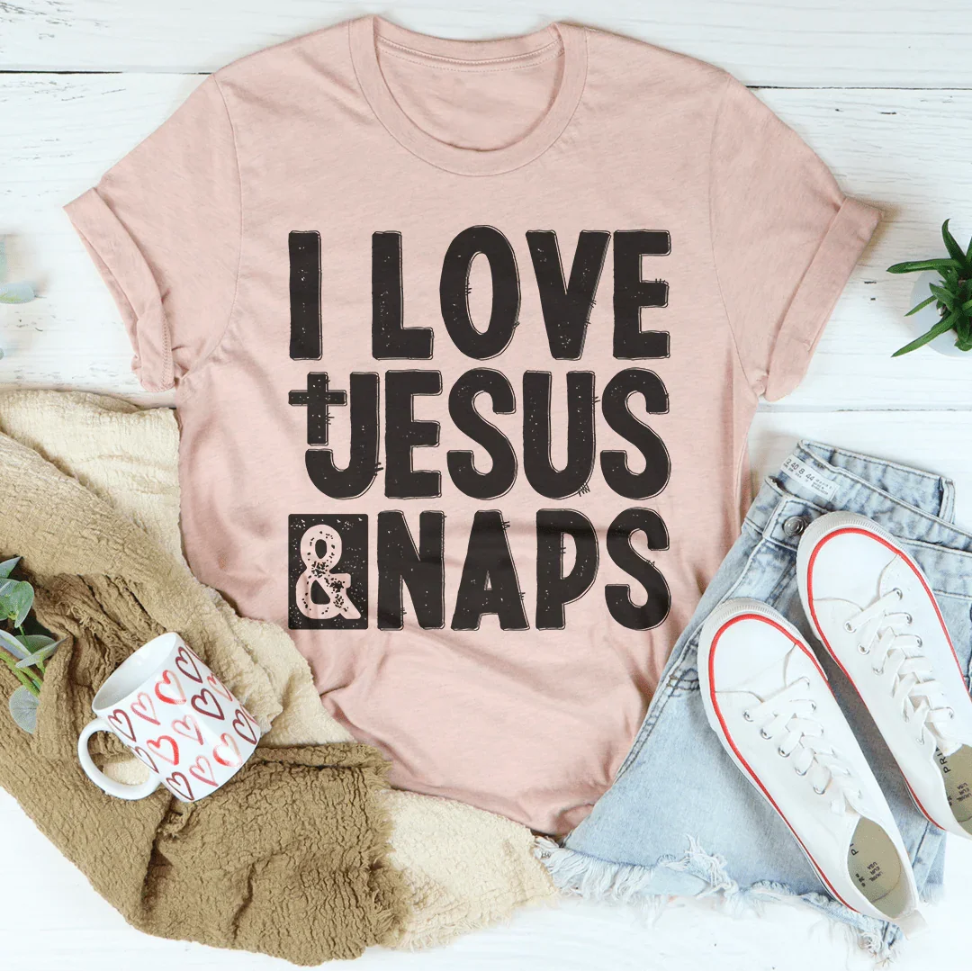 I Love Jesus & Naps Tee - WonderingCloth