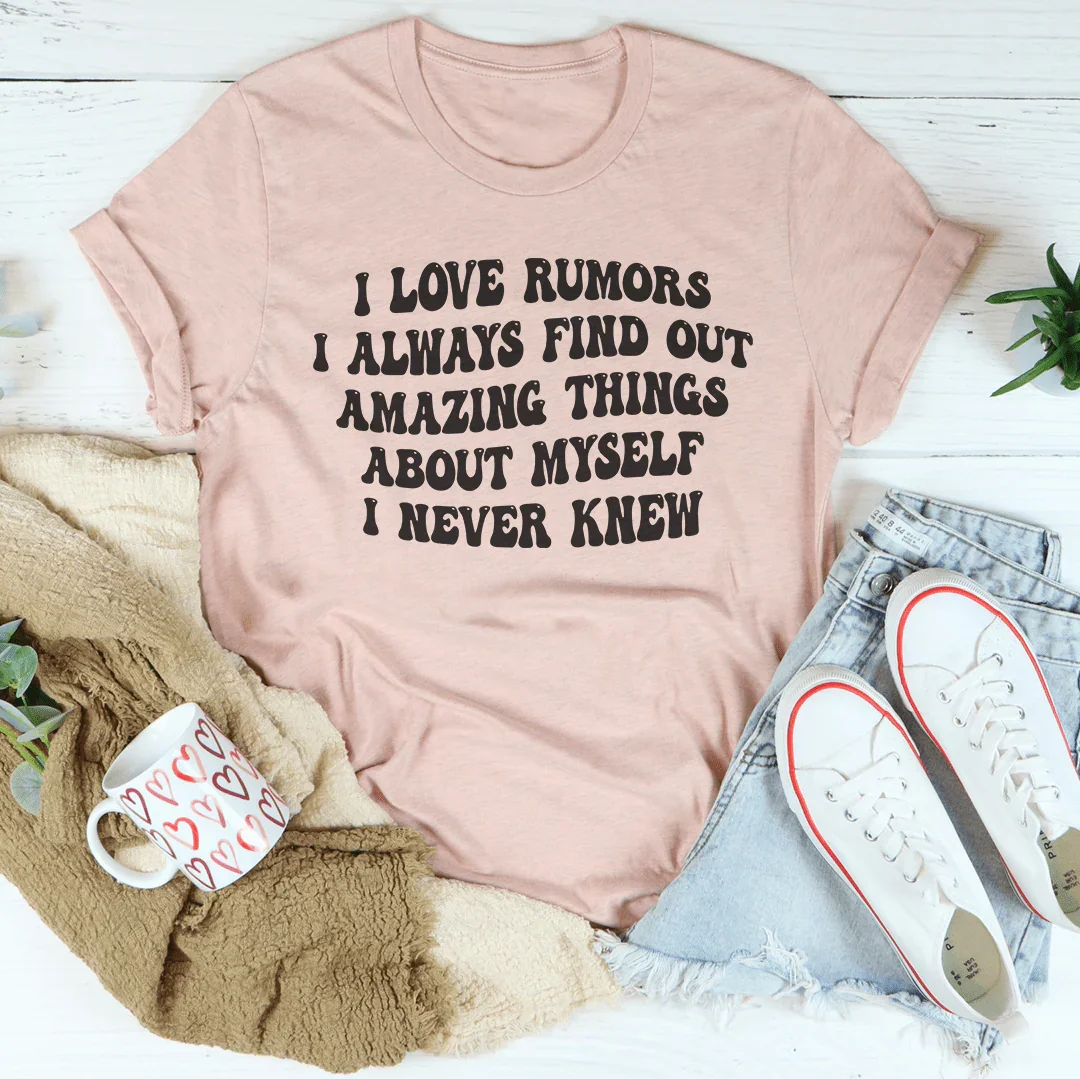 I Love Rumors Tee - WonderingCloth
