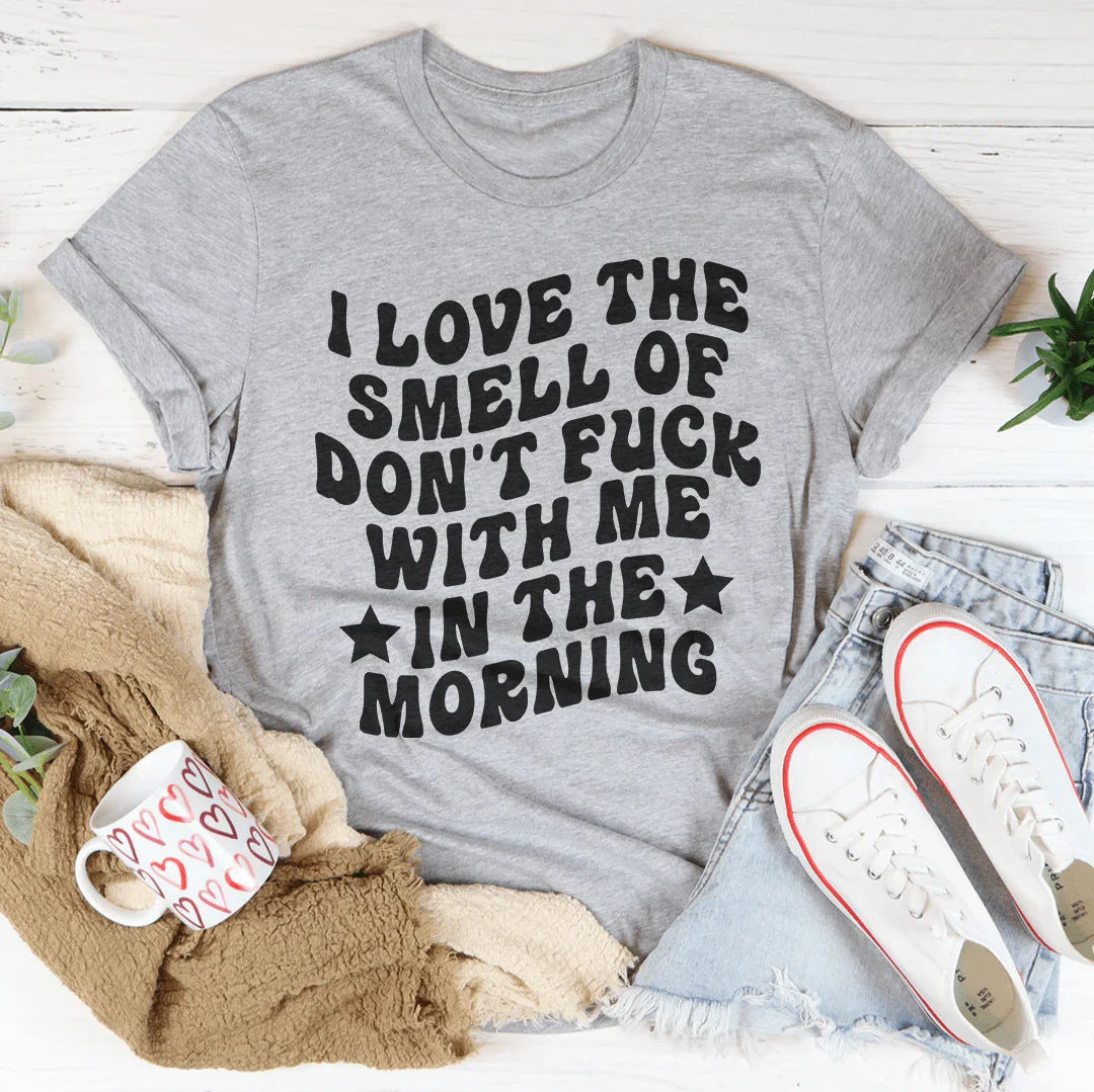 I Love The Smell Tee - WonderingCloth