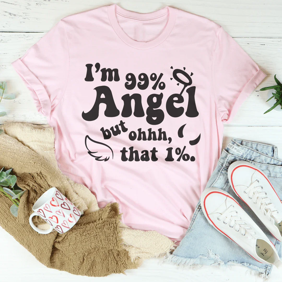 I'm 99% Angel Tee - WonderingCloth