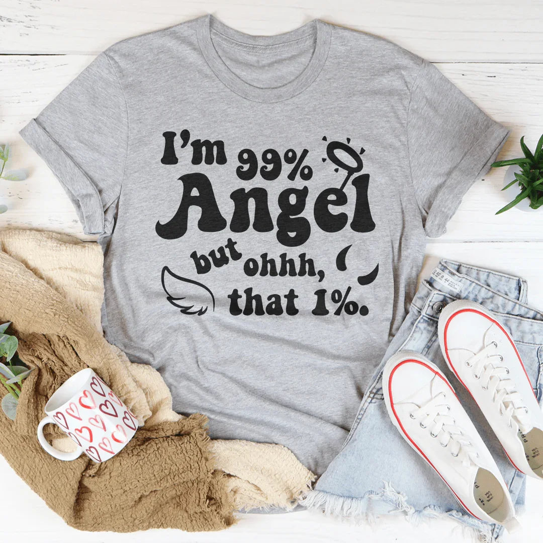 I'm 99% Angel Tee - WonderingCloth