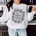 I'm A Delicate Flower Sweatshirt - WonderingCloth