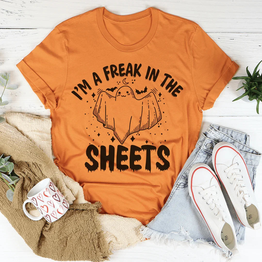 I'm A Freak In The Sheets Tee - WonderingCloth