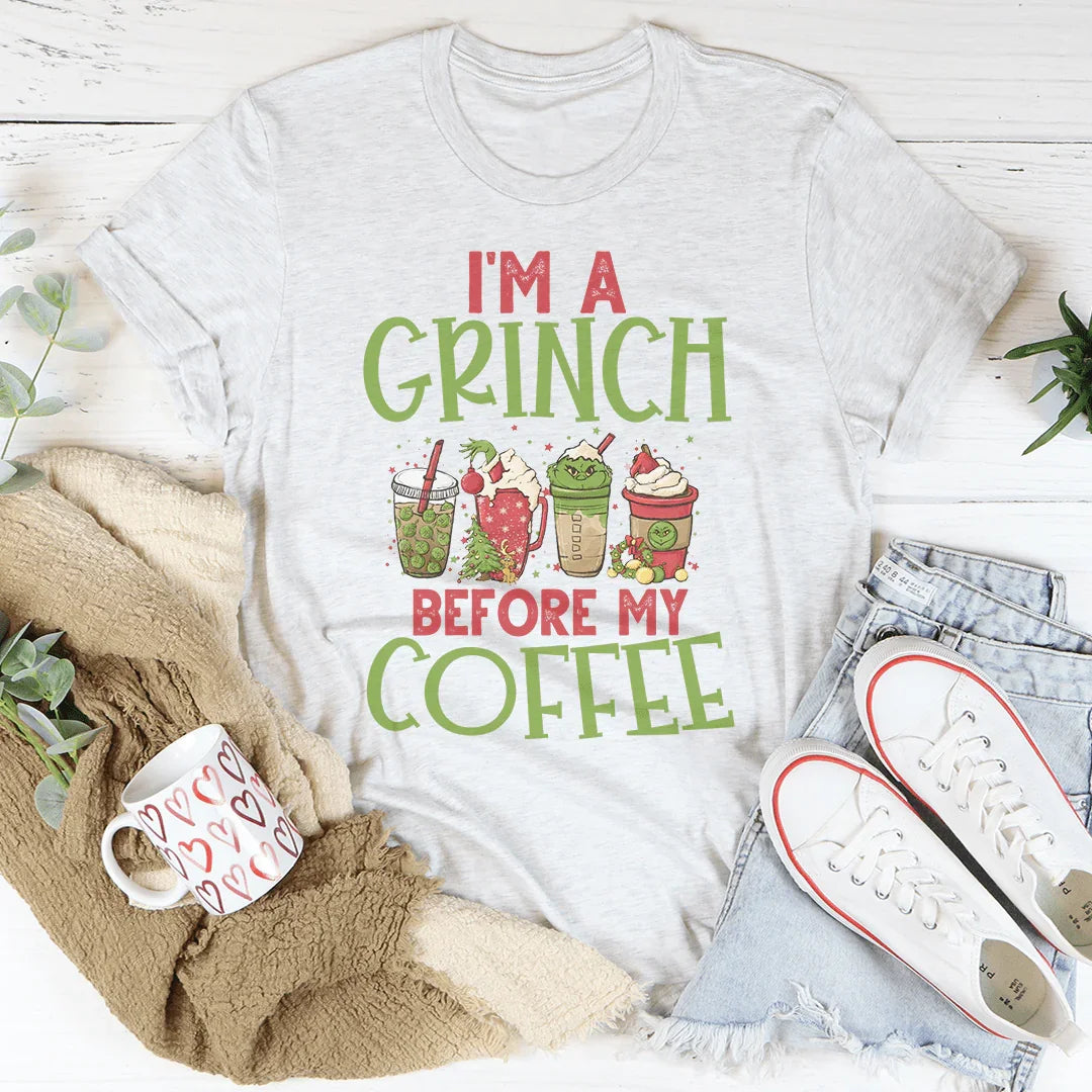 I'm A Grinch Before My Coffee - WonderingCloth