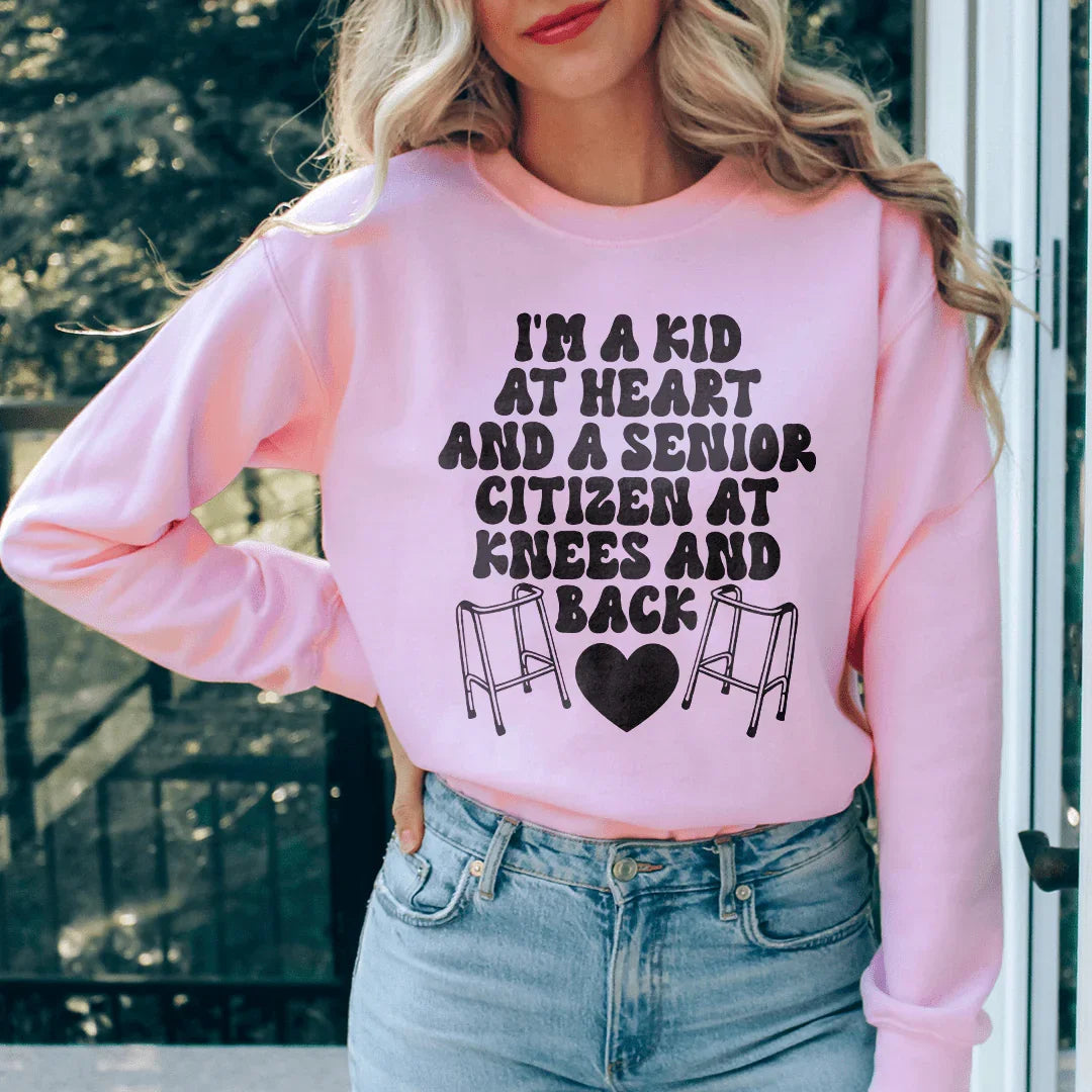 I'm A Kid At Heart And A Senior Sitizen Sweatshirt - WonderingCloth