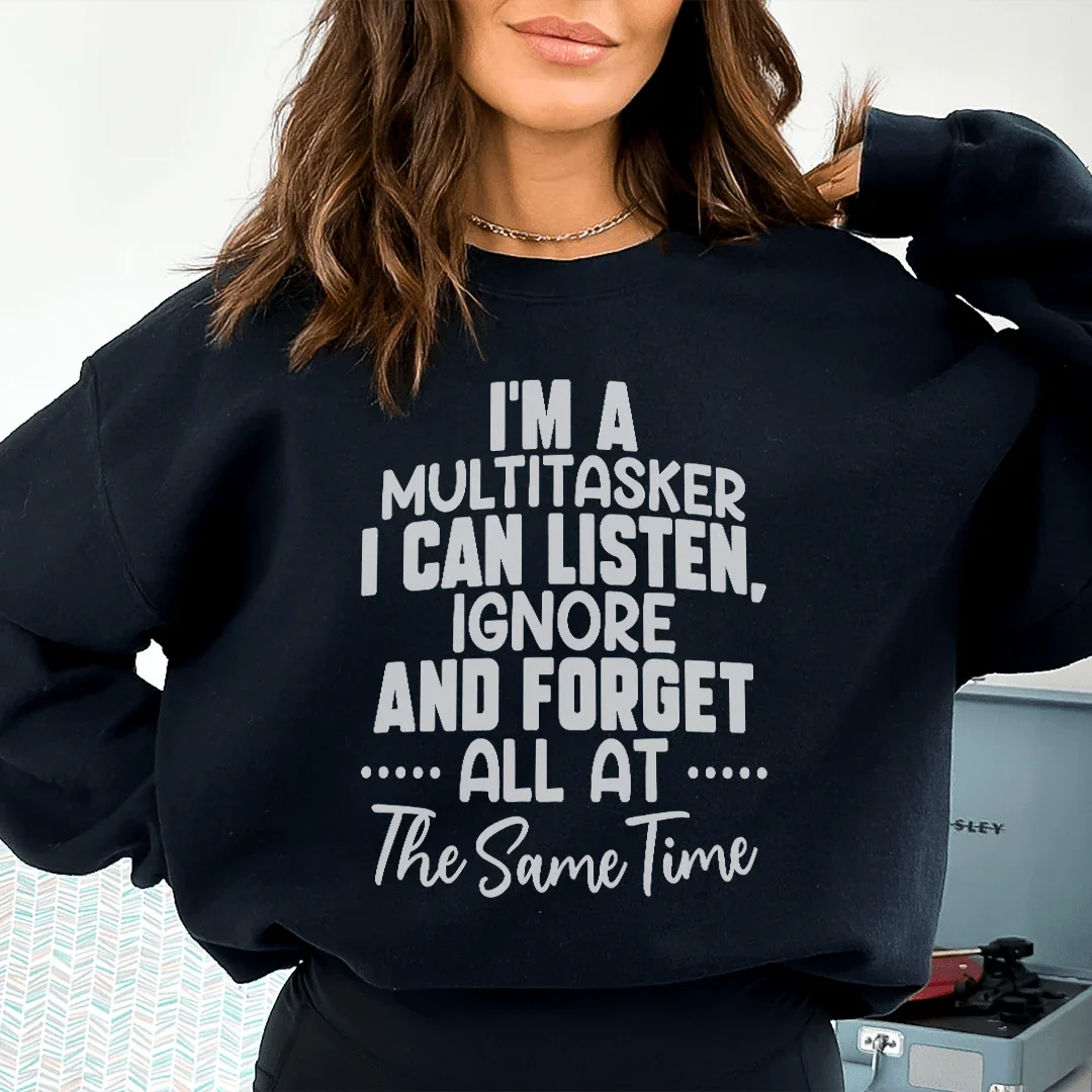 I'm A Multitasker Sweatshirt - WonderingCloth
